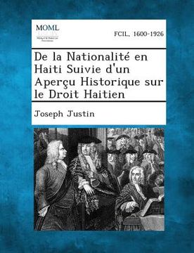 portada de La Nationalite En Haiti Suivie D'Un Apercu Historique Sur Le Droit Haitien (en Francés)