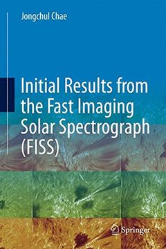 portada Initial Results from the Fast Imaging Solar Spectrograph (FISS)