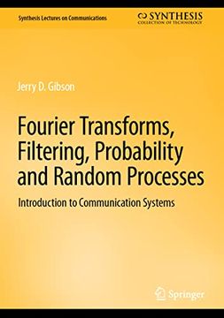 portada Fourier Transforms, Filtering, Probability and Random Processes: Introduction to Communication Systems (in English)