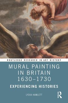 portada Mural Painting in Britain 1630-1730: Experiencing Histories (en Inglés)