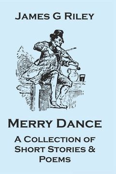 portada Merry Dance: A Collection of Short Stories and Poems (en Inglés)