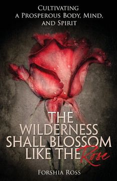 portada The Wilderness Shall Blossom Like the Rose (en Inglés)