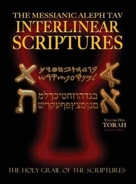 portada Messianic Aleph Tav Interlinear Scriptures Volume One the Torah, Paleo and Modern Hebrew-Phonetic Translation-English, Red Letter Edition Study Bible (en Inglés)