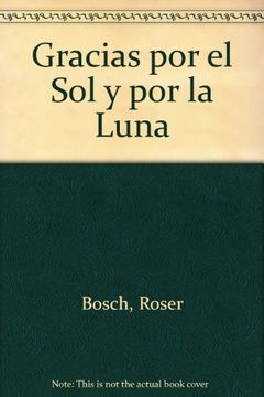 portada Gracias por el Sol y por la Luna (in Spanish)