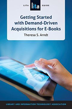portada Getting Started with Demand-Driven Acquisitions for E-Books: A Lita Guide