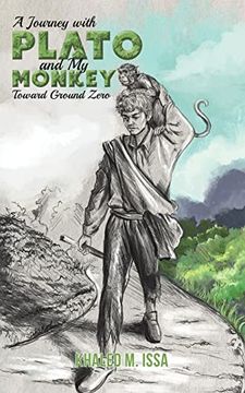 portada A Journey With Plato and my Monkey Toward Ground Zero (en Inglés)