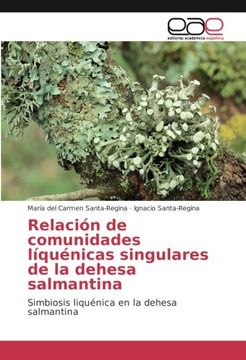portada Relación de comunidades líquénicas singulares de la dehesa salmantina: Simbiosis liquénica en la dehesa salmantina (Spanish Edition)