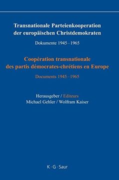 portada Transnationale Parteienkooperation der Europaischen Christdemokraten: Dokumente 1945-1965 (en Alemán)