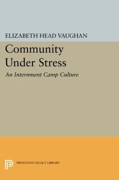 portada Community Under Stress: An Internment Camp Culture (Princeton Legacy Library) (en Inglés)