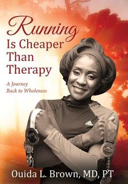 portada Running Is Cheaper Than Therapy: A Journey Back to Wholeness (in English)