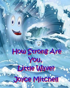 portada How Strong Are You, Little Wave? (en Inglés)
