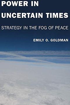 portada Power in Uncertain Times: Strategy in the fog of Peace (en Inglés)