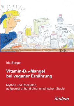 portada Vitamin-B12-Mangel bei Veganer Ernahrung. Mythen und Realitaten, Aufgezeigt Anhand Einer Empirischen Studie (en Alemán)