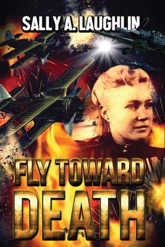 portada Fly Toward Death (en Inglés)