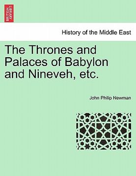 portada the thrones and palaces of babylon and nineveh, etc. (in English)