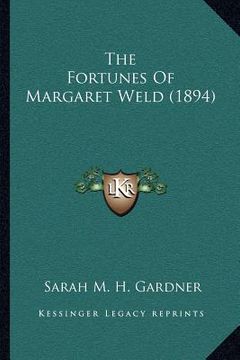 portada the fortunes of margaret weld (1894) (en Inglés)