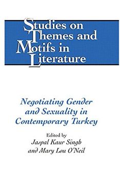 portada Negotiating Gender and Sexuality in Contemporary Turkey (Studies on Themes and Motifs in Literature)