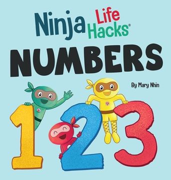 portada Ninja Life Hacks NUMBERS: Perfect Children's Book for Babies, Toddlers, Preschool About Counting and Numbers (en Inglés)
