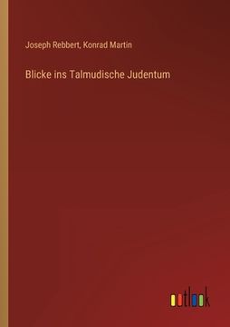 portada Blicke ins Talmudische Judentum (en Alemán)