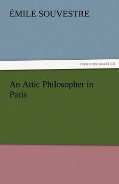 portada an attic philosopher in paris - complete (en Inglés)
