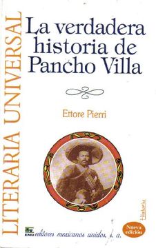 portada Pancho Villa, la Verdadera Historia  by Ettore Pierri (1979-08-02)