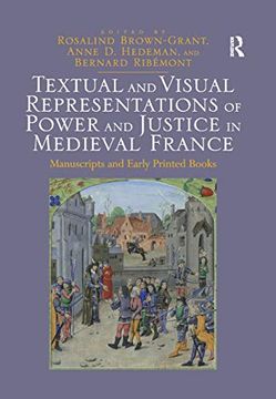 portada Textual and Visual Representations of Power and Justice in Medieval France: Manuscripts and Early Printed Books (en Inglés)