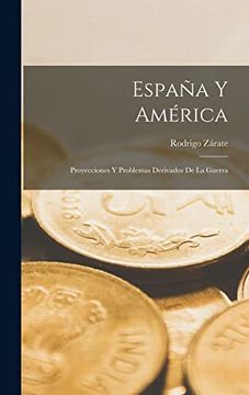 portada España y América: Proyecciones y Problemas Derivados de la Guerra (in Spanish)