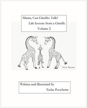 portada Mama, Can Giraffes Talk? Life lessons from a Giraffe Volume 2 (en Inglés)
