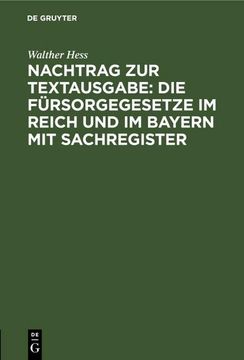 portada Nachtrag zur Textausgabe: Die Fürsorgegesetze im Reich und im Bayern mit Sachregister (in German)