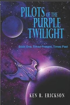 portada Pilots of the Purple Twilight: Book One: Times Present, Times Past (in English)