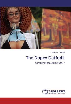 portada The Dopey Daffodil: Ginsberg's Masculine Other