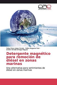 portada Detergente Magnético Para Remoción de Diésel en Zonas Marinas: Una Alternativa Para Vertimientos de Diésel en Zonas Marinas