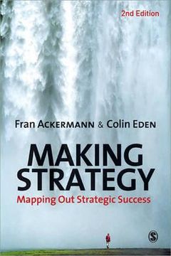 portada Making Strategy: Mapping Out Strategic Success (en Inglés)