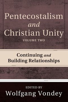 portada Pentecostalism and Christian Unity, Volume 2