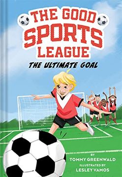 portada The Ultimate Goal (Good Sports League #1) (in English)