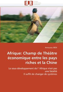 portada Afrique: Champ de Theatre Economique Entre Les Pays Riches Et La Chine