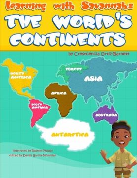 portada Learning with Savannah: The World's Continents: Learning with Savannah: The World's Continents: Volume 1 (in English)