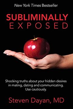 portada Subliminally Exposed: Shocking Truths About Your Hidden Desires in Mating, Dating and Communicating. Use Cautiously. (en Inglés)