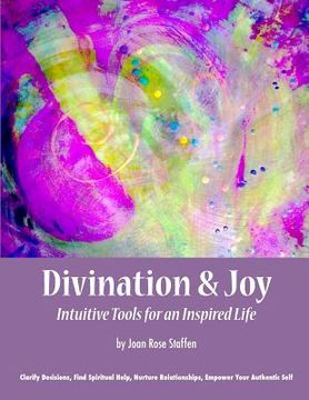 portada Divination & Joy: Intuitive Tools for An Inspired Life (en Inglés)