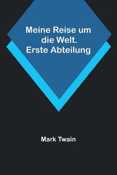 portada Meine Reise um die Welt. Erste Abteilung (in German)