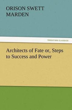 portada architects of fate or, steps to success and power