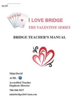 portada I Love Bridge The Valentine Series: Teacher's Manual (en Inglés)