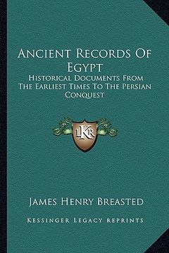 portada ancient records of egypt: historical documents from the earliest times to the persian conquest: indices v5
