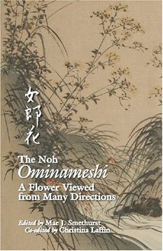 portada The noh "Ominameshi": A Flower Viewed From Many Directions: 118 (Cornell East Asia) (en Inglés)