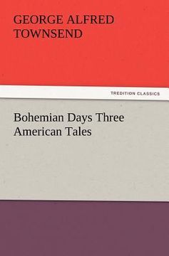 portada bohemian days three american tales (en Inglés)