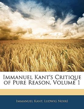 portada immanuel kant's critique of pure reason, volume 1