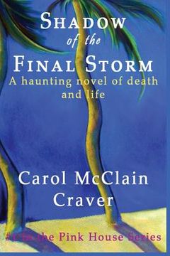 portada Shadow of the Final Storm: A haunting novel of death and life (en Inglés)