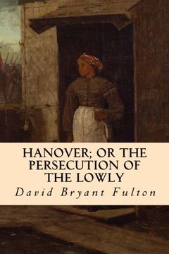 portada Hanover; Or The Persecution of the Lowly