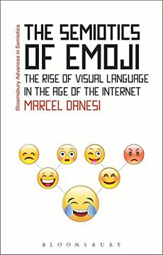 portada The Semiotics of Emoji: The Rise of Visual Language in the Age of the Internet (Bloomsbury Advances in Semiotics)