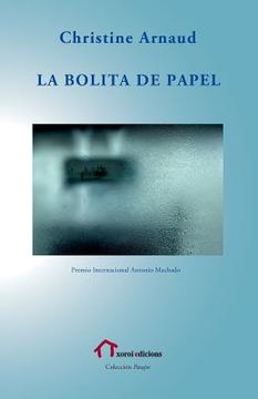 portada La bolita de papel: Premio Internacional Antonio Machado 2007 (in Spanish)